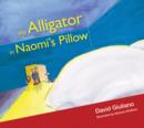 Image for The Alligator in Naomi&#39;s Pillow