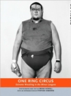 Image for One ring circus  : extreme wrestling in the minor leagues
