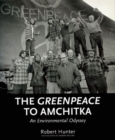 Image for The Greenpeace to Amchitka  : an environmental odyssey