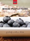 Image for Where People Feast: An Indigenous People&#39;s Cookbook