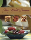 Image for New World Provence: Modern French Cooking for Friends and Family