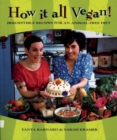Image for How It All Vegan! 10th Anniversary Edition: Irresistible Recipes for an Animal-Free Diet