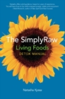 Image for The SimplyRaw living foods detox manual