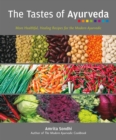 Image for The tastes Of Ayurveda: more healthful, healing recipies for the modern Ayurvedic