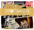 Image for Live at the Commodore: The Story of Vancouver&#39;s Historic Commodore Ballroom