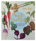 Image for True to Your Roots: Vegan Recipes to Comfort and Nourish You
