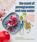 Image for The scent of pomegranates and rose water