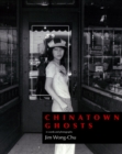Image for Chinatown Ghosts: The Poems and Photographs of Jim Wong-Chu
