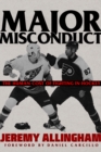 Image for Major Misconduct: The Human Cost of Fighting in Hockey