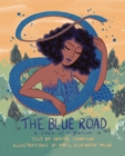 Image for The Blue Road : A Fable of Migration