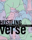 Image for Hustling Verse : An Anthology of Sex Workers&#39; Poetry