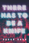 Image for There Has to Be a Knife