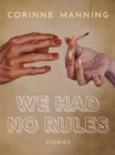 Image for We Had No Rules