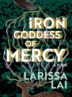 Image for Iron Goddess Of Mercy