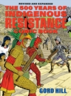 Image for 500 Years of Indigenous Resistance Comic Book: Revised and Expanded