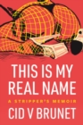 Image for This Is My Real Name