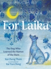 Image for For Laika  : the dog who learned the names of the stars