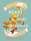 Image for Beast at every threshold  : poems