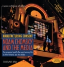 Image for Manufacturing Consent : Noam Chomsky and the Media