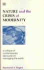 Image for Nature and the Crisis of Modernity