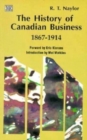 Image for History of Canadian Business 1867-1914