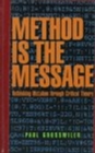Image for The Method is the Message - : Rethinking Mcluhan through Critical Theory