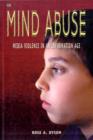 Image for Mind abuse  : media violence in an information age