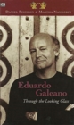 Image for Eduardo Galeano  : through the looking glass