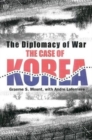 Image for The diplomacy of war  : the case of Korea