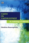 Image for Faith in Faithlessness : An Anthology of Atheism