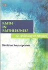 Image for Faith In Faithlessness - An Anthology of Atheism