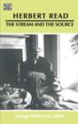 Image for Herbert Read  : the stream and the source