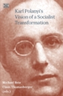 Image for Karl Polanyi&#39;s Vision of a Socialist Transformation
