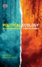 Image for Political Ecology - System Change Not Climate Change