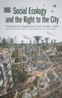 Image for Social Ecology and the Right to the City - Towards Ecological and Democratic Cities