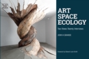 Image for Art, Space, Ecology: Two Views-Twenty Interviews