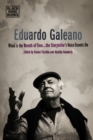 Image for Eduardo Galeano - Wind is the Breath of Time, the Storyteller&#39;s Voice Travels On