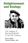 Image for Enlightenment and Ecology - The Legacy of Murray Bookchin in the 21st Century