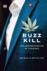 Image for Buzz Kill - The Corporatization of Cannabis