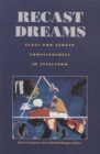 Image for Recast Dreams : Class and Gender Consciousness in Steeltown
