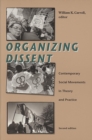 Image for Organizing Dissent : Contemporary Social Movements in Theory and Practice, Second Edition