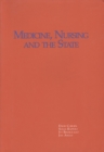 Image for Medicine, Nursing and the State in a Changing Political Economy
