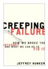 Image for Creeping failure: how we broke the internet and what we can do to fix it