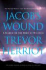 Image for Jacob&#39;s Wound: A Search for the Spirit of Wildness