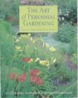 Image for The art of perennial gardening  : creative ways with hardy flowers