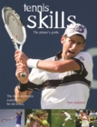 Image for Tennis skills  : the player&#39;s guide