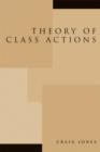 Image for Theory of Class Actions