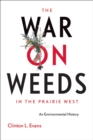 Image for The War on Weeds in the Prairie West