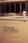 Image for Bearing Witness : Partition, Independence, End of the Raj