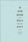 Image for Ask now of the days that are past